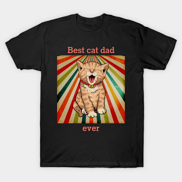 Cat t shirt - Best cat dad ever T-Shirt by hobbystory